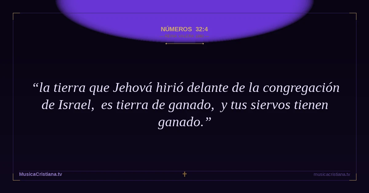 Números 32:4 — Biblia Reina Valera 1960 — MusicaCristiana.tv
