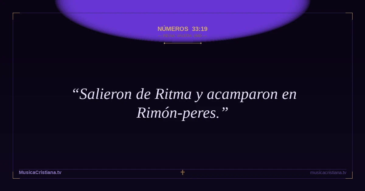 Números 33:19 — Biblia Reina Valera 1960 — MusicaCristiana.tv