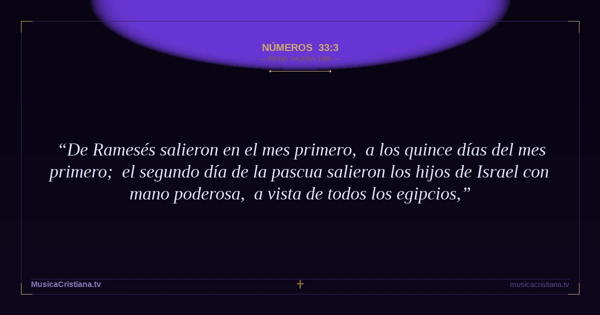 Números 33:3 — Biblia Reina Valera 1960 — MusicaCristiana.tv