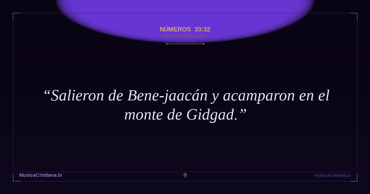 Números 33:32 — Biblia Reina Valera 1960 — MusicaCristiana.tv
