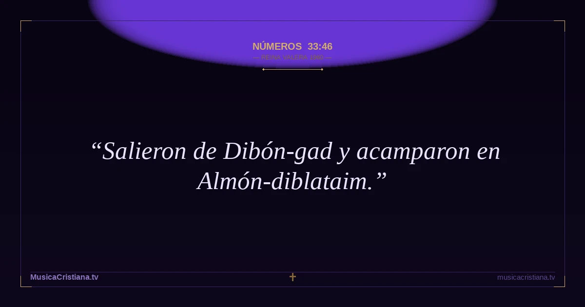 Números 33:46 — Biblia Reina Valera 1960 — MusicaCristiana.tv