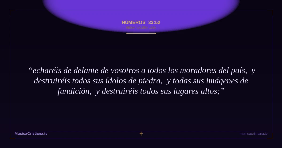 Números 33:52 — Biblia Reina Valera 1960 — MusicaCristiana.tv