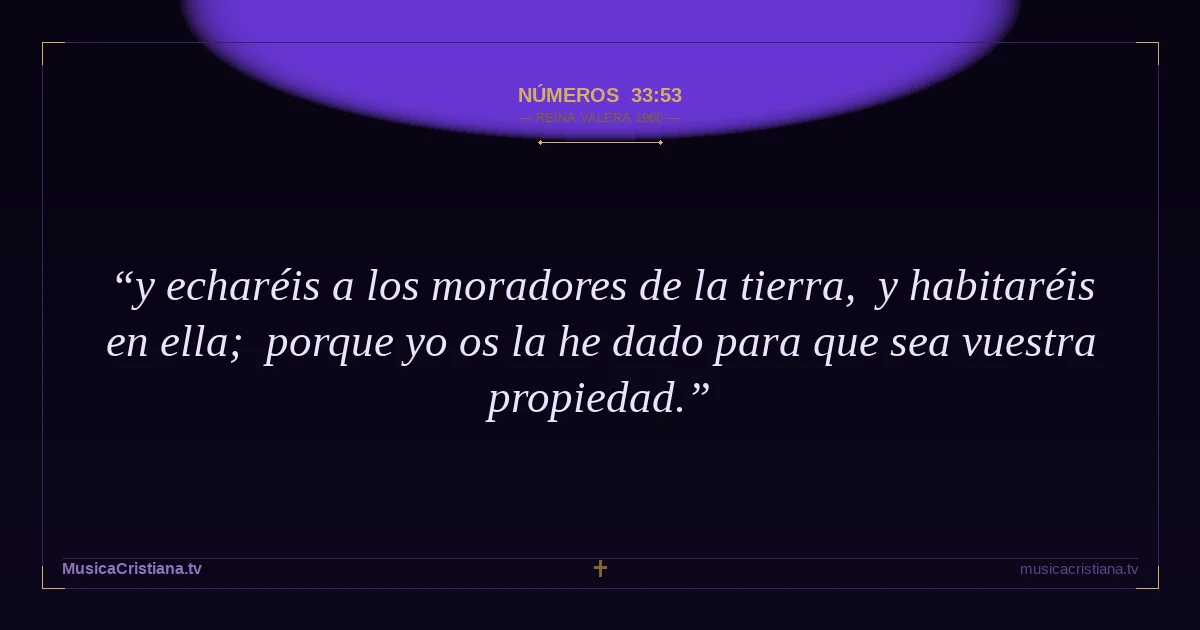 Números 33:53 — Biblia Reina Valera 1960 — MusicaCristiana.tv