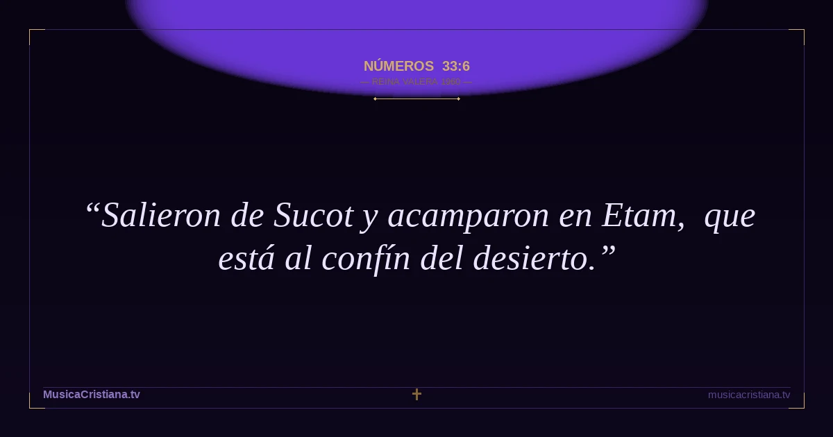 Números 33:6 — Biblia Reina Valera 1960 — MusicaCristiana.tv