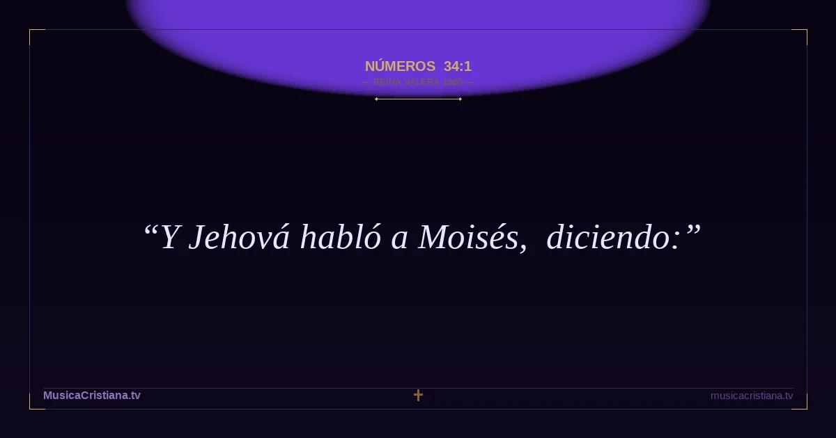 Números 34:1 — Biblia Reina Valera 1960 — MusicaCristiana.tv