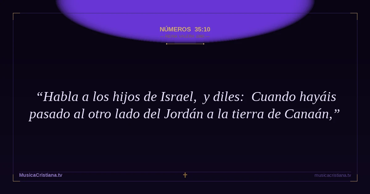 Números 35:10 — Biblia Reina Valera 1960 — MusicaCristiana.tv
