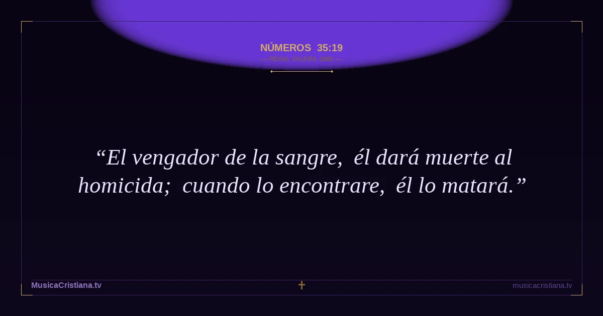 Números 35:19 — Biblia Reina Valera 1960 — MusicaCristiana.tv
