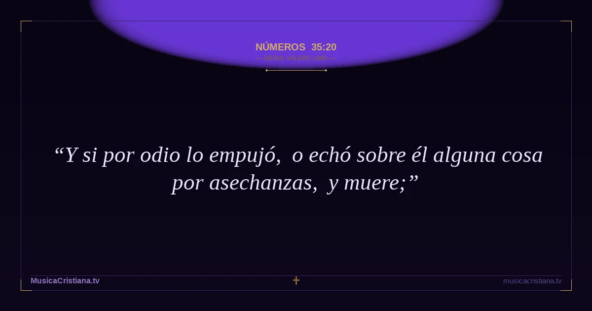 Números 35:20 — Biblia Reina Valera 1960 — MusicaCristiana.tv