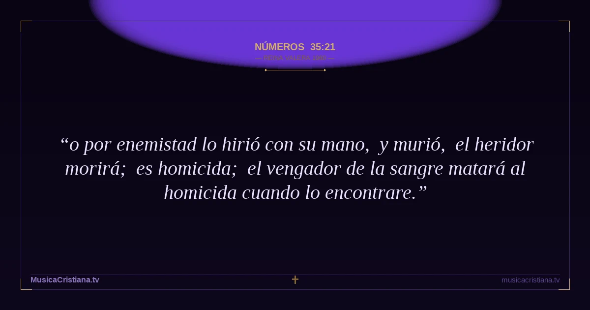 Números 35:21 — Biblia Reina Valera 1960 — MusicaCristiana.tv