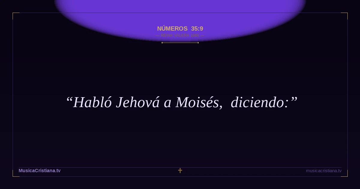 Números 35:9 — Biblia Reina Valera 1960 — MusicaCristiana.tv