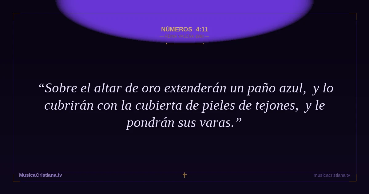 Números 4:11 — Biblia Reina Valera 1960 — MusicaCristiana.tv