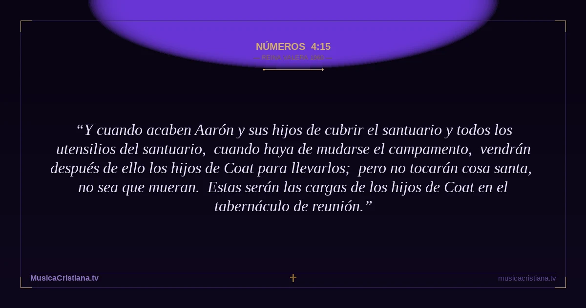 Números 4:15 — Biblia Reina Valera 1960 — MusicaCristiana.tv