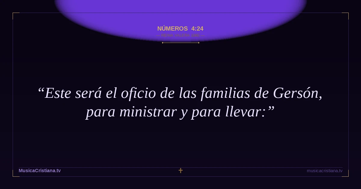 Números 4:24 — Biblia Reina Valera 1960 — MusicaCristiana.tv