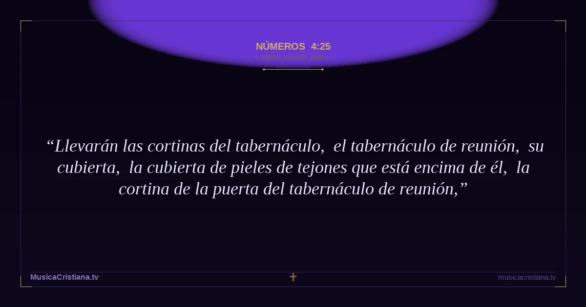 Números 4:25 — Biblia Reina Valera 1960 — MusicaCristiana.tv