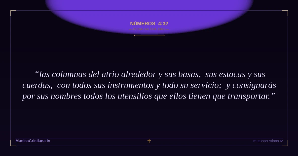 Números 4:32 — Biblia Reina Valera 1960 — MusicaCristiana.tv