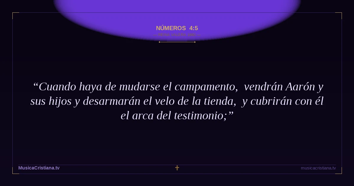 Números 4:5 — Biblia Reina Valera 1960 — MusicaCristiana.tv