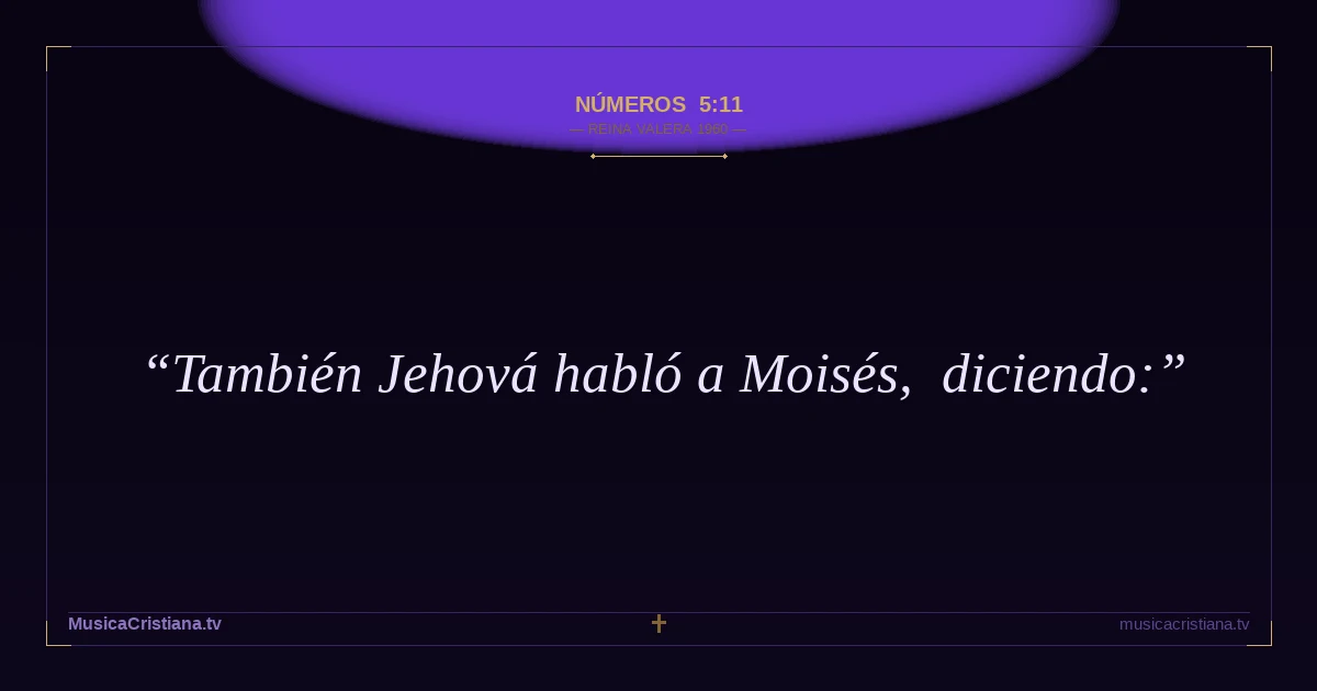 Números 5:11 — Biblia Reina Valera 1960 — MusicaCristiana.tv