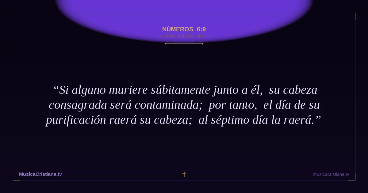 Números 6:9 — Biblia Reina Valera 1960 — MusicaCristiana.tv