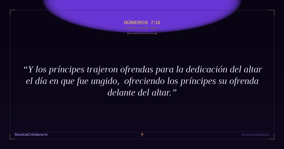 Números 7:10 — Biblia Reina Valera 1960 — MusicaCristiana.tv