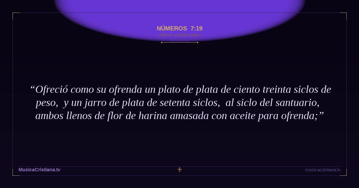 Números 7:19 — Biblia Reina Valera 1960 — MusicaCristiana.tv