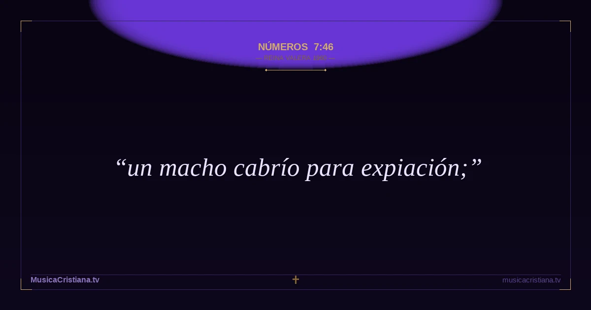 Números 7:46 — Biblia Reina Valera 1960 — MusicaCristiana.tv