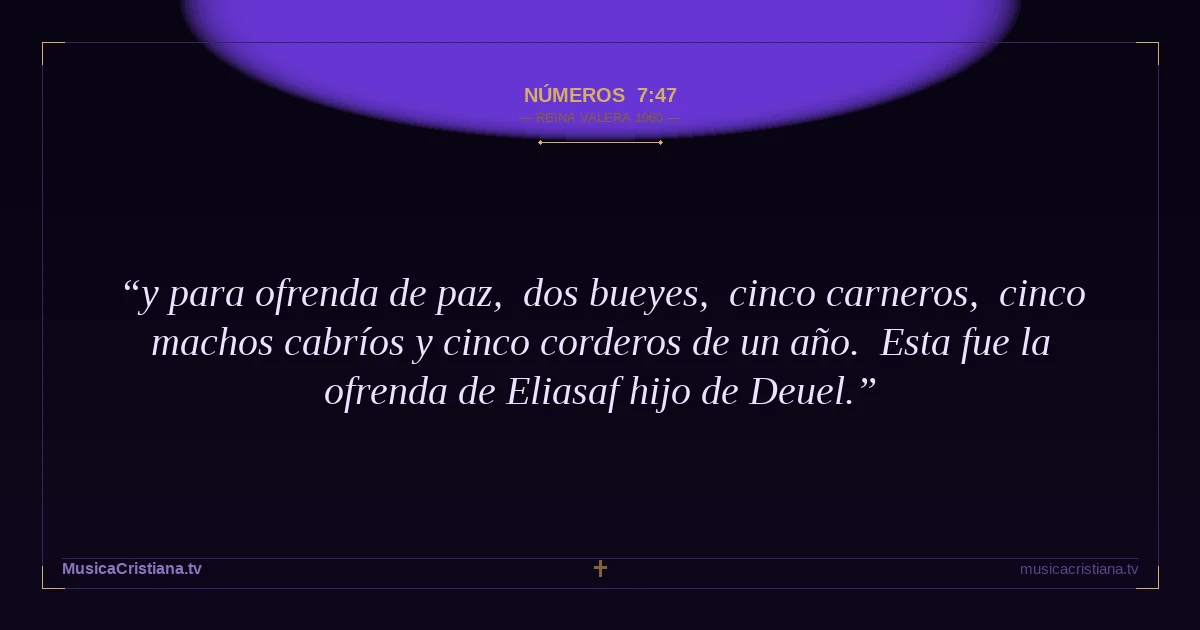 Números 7:47 — Biblia Reina Valera 1960 — MusicaCristiana.tv