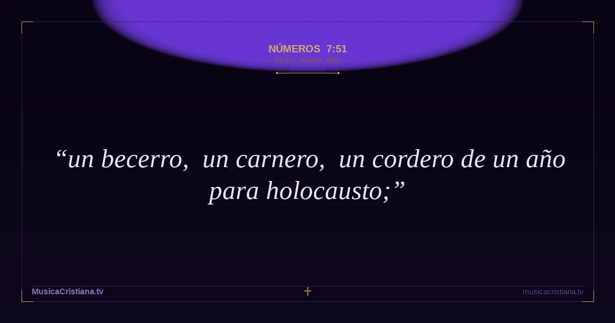 Números 7:51 — Biblia Reina Valera 1960 — MusicaCristiana.tv