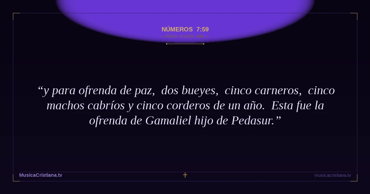 Números 7:59 — Biblia Reina Valera 1960 — MusicaCristiana.tv