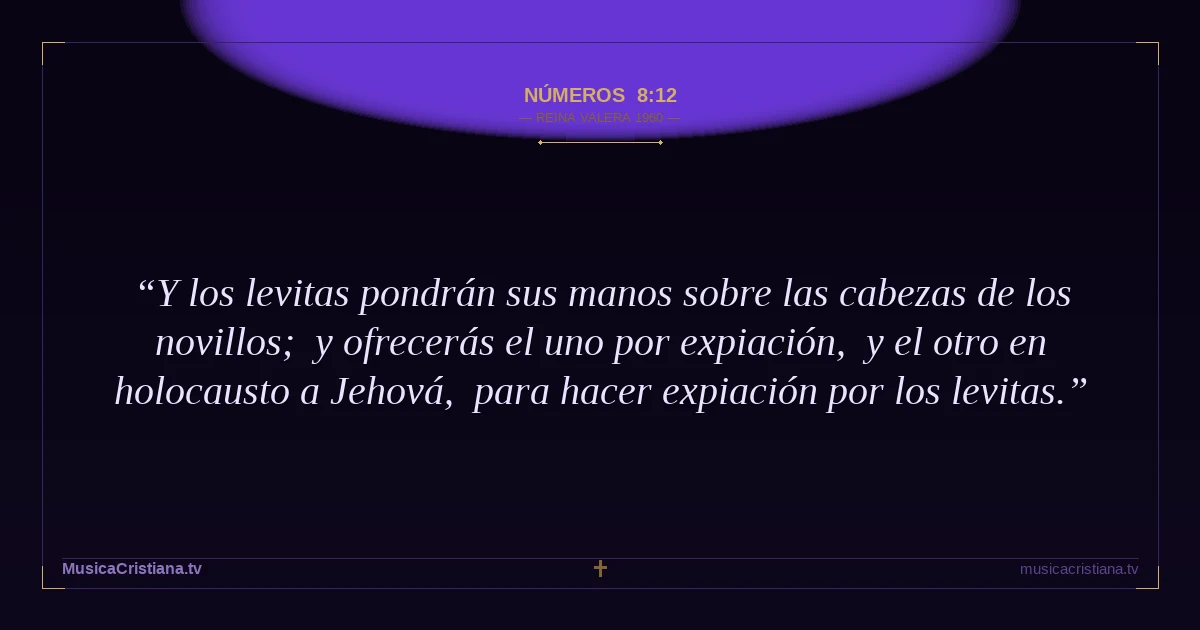 Números 8:12 — Biblia Reina Valera 1960 — MusicaCristiana.tv