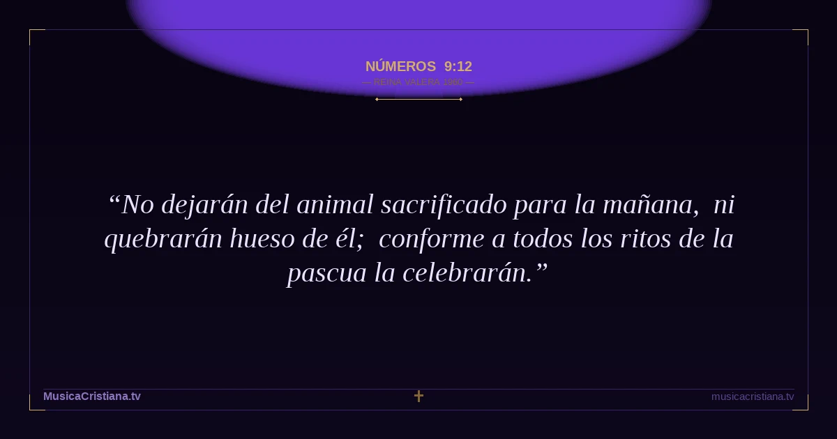Números 9:12 — Biblia Reina Valera 1960 — MusicaCristiana.tv