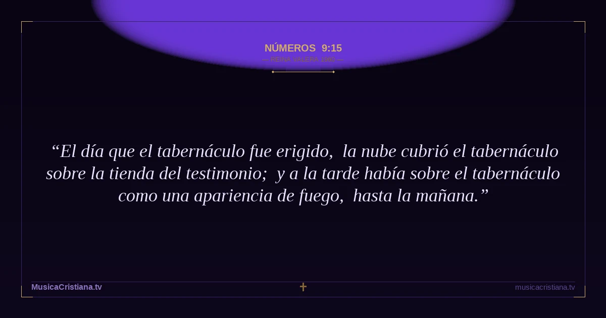 Números 9:15 — Biblia Reina Valera 1960 — MusicaCristiana.tv