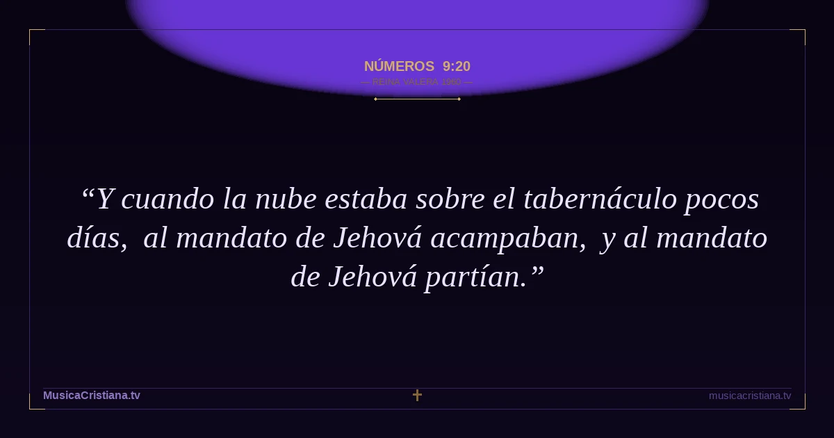Números 9:20 — Biblia Reina Valera 1960 — MusicaCristiana.tv