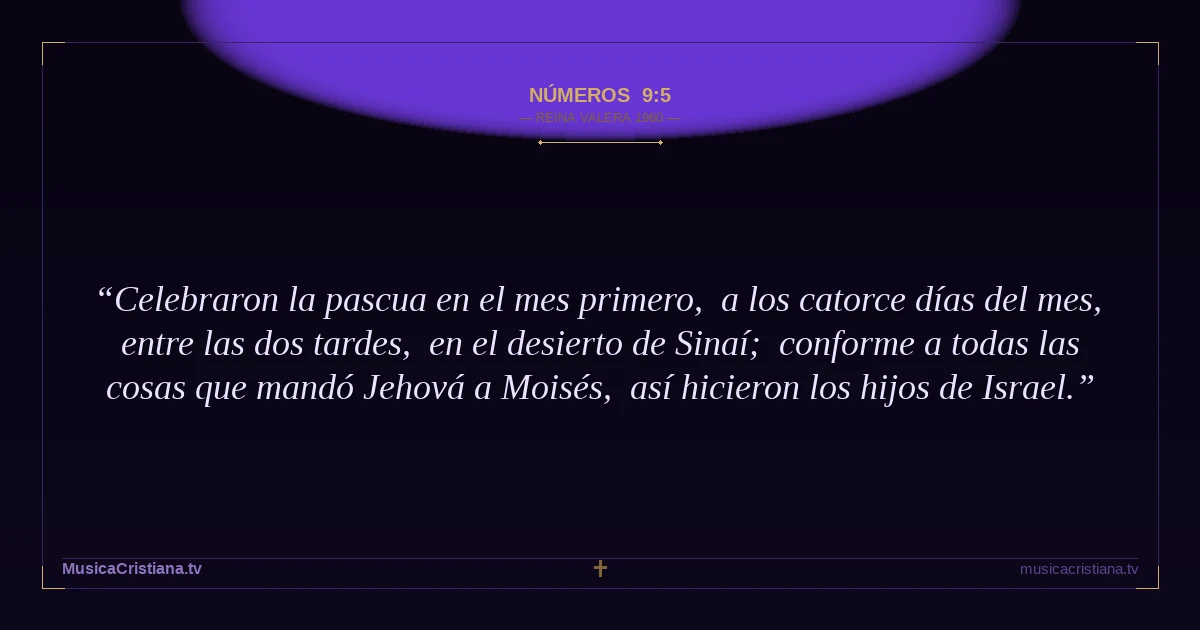 Números 9:5 — Biblia Reina Valera 1960 — MusicaCristiana.tv