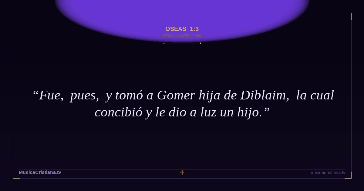 Oseas 1:3 — Biblia Reina Valera 1960 — MusicaCristiana.tv
