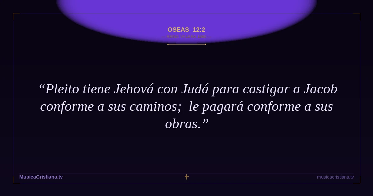 Oseas 12:2 — Biblia Reina Valera 1960 — MusicaCristiana.tv
