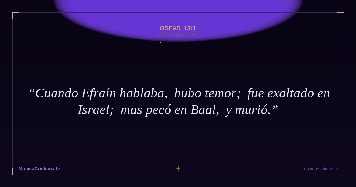 Oseas 13:1 — Biblia Reina Valera 1960 — MusicaCristiana.tv
