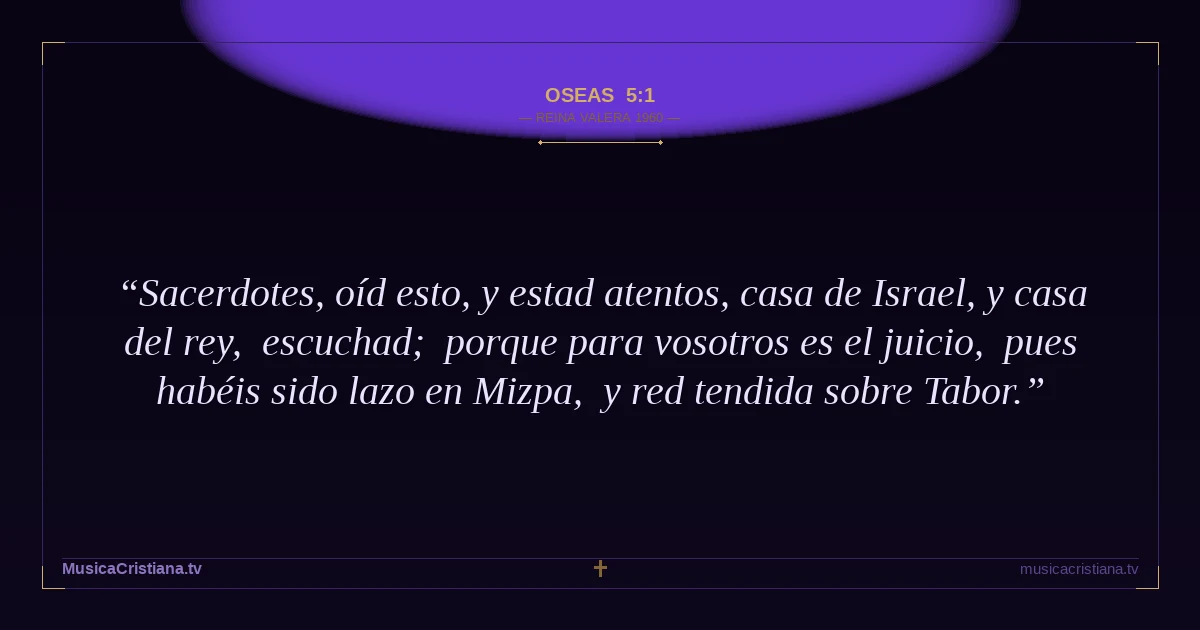 Oseas 5:1 — Biblia Reina Valera 1960 — MusicaCristiana.tv