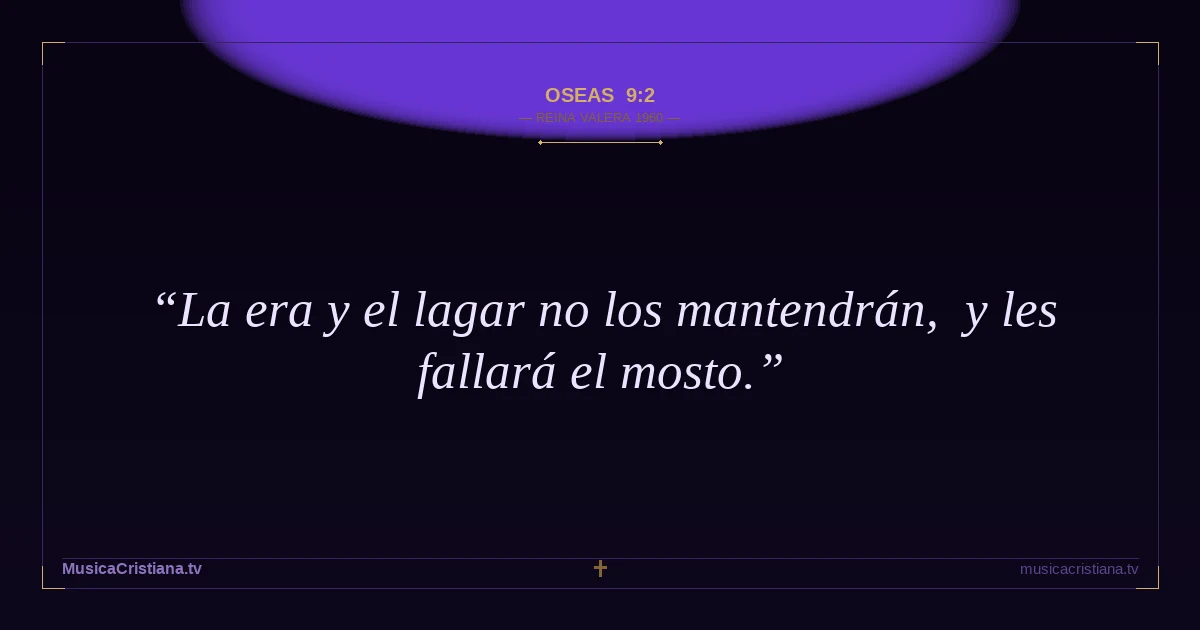 Oseas 9:2 — Biblia Reina Valera 1960 — MusicaCristiana.tv