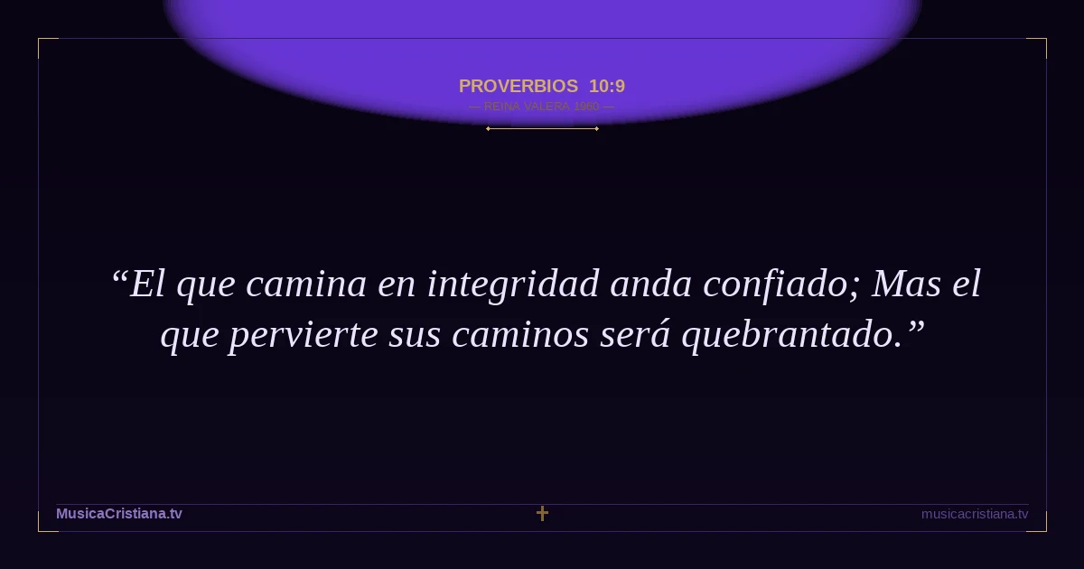 Proverbios 10:9 — Biblia Reina Valera 1960 — MusicaCristiana.tv