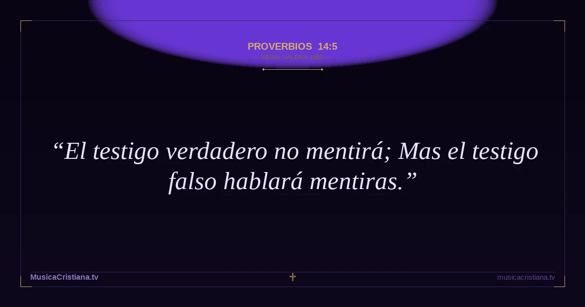 Proverbios 14:5 — Biblia Reina Valera 1960 — MusicaCristiana.tv