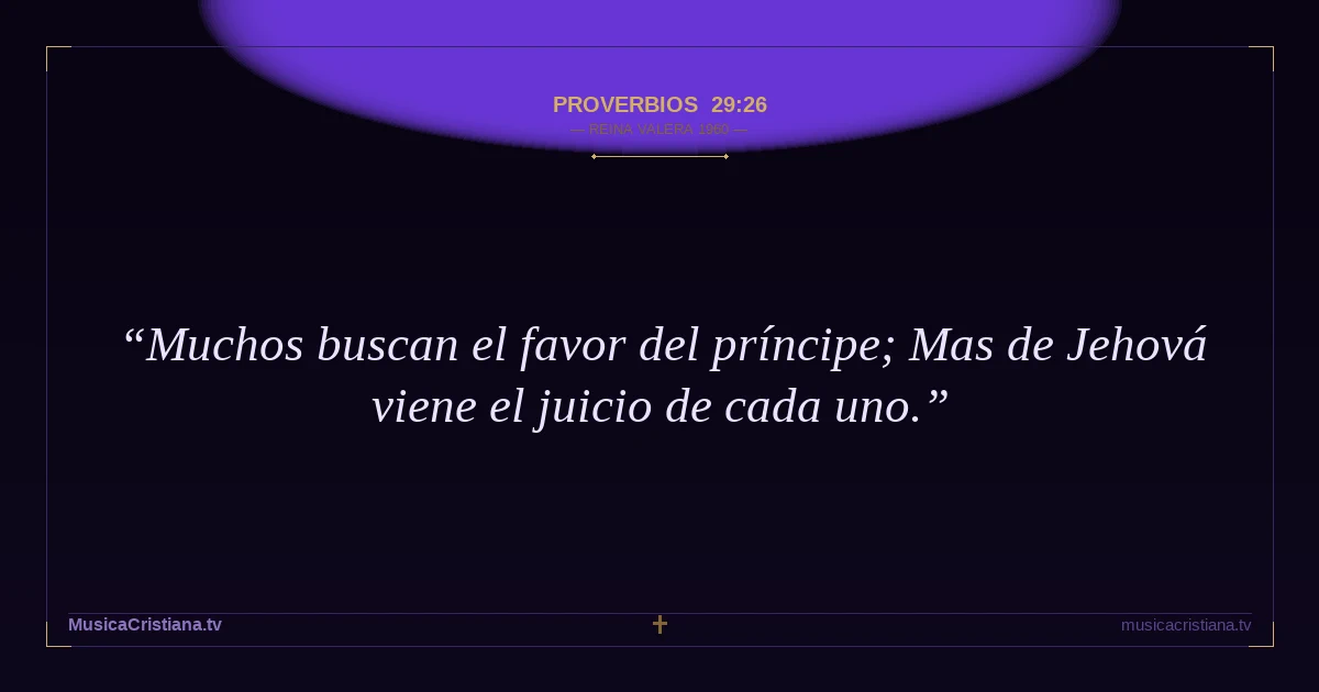 Proverbios 29:26 — Biblia Reina Valera 1960 — MusicaCristiana.tv