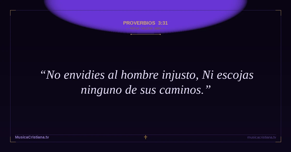 Proverbios 3:31 — Biblia Reina Valera 1960 — MusicaCristiana.tv