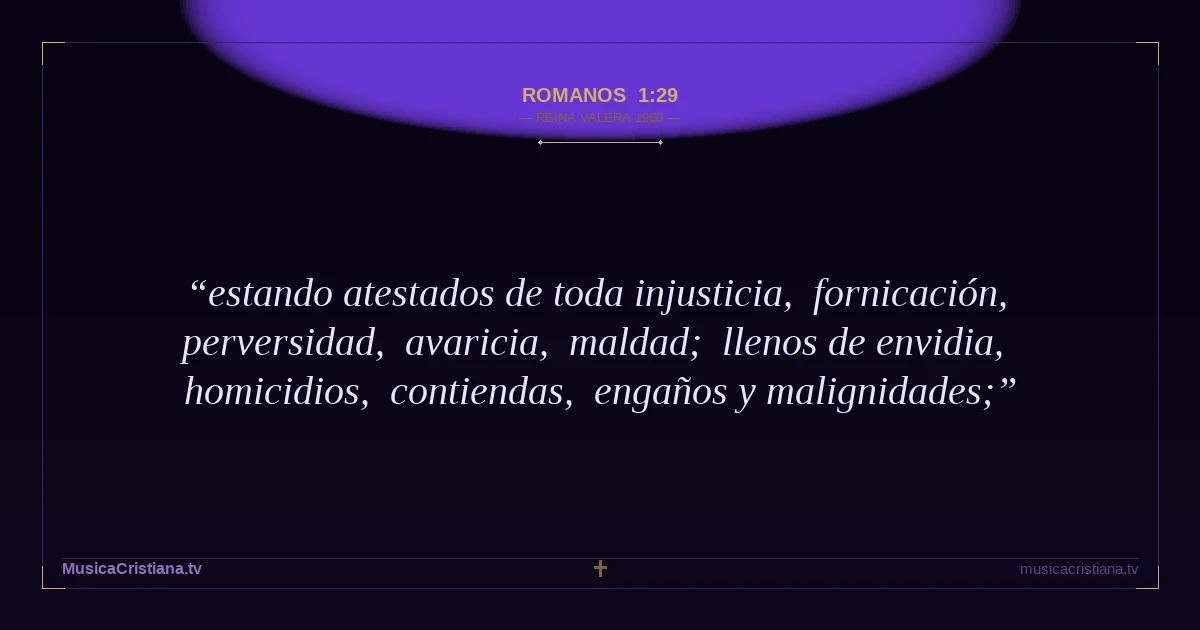 Romanos 1:29 — Biblia Reina Valera 1960 — MusicaCristiana.tv