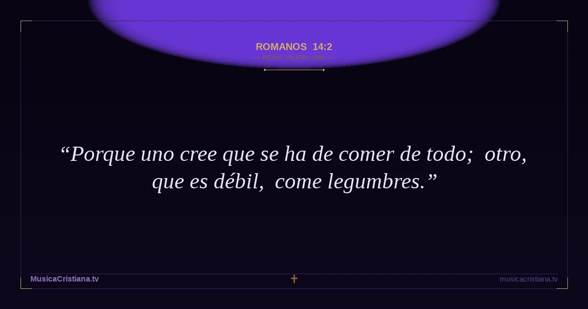 Romanos 14:2 — Biblia Reina Valera 1960 — MusicaCristiana.tv