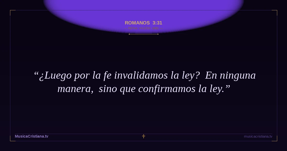 Romanos 3:31 — Biblia Reina Valera 1960 — MusicaCristiana.tv