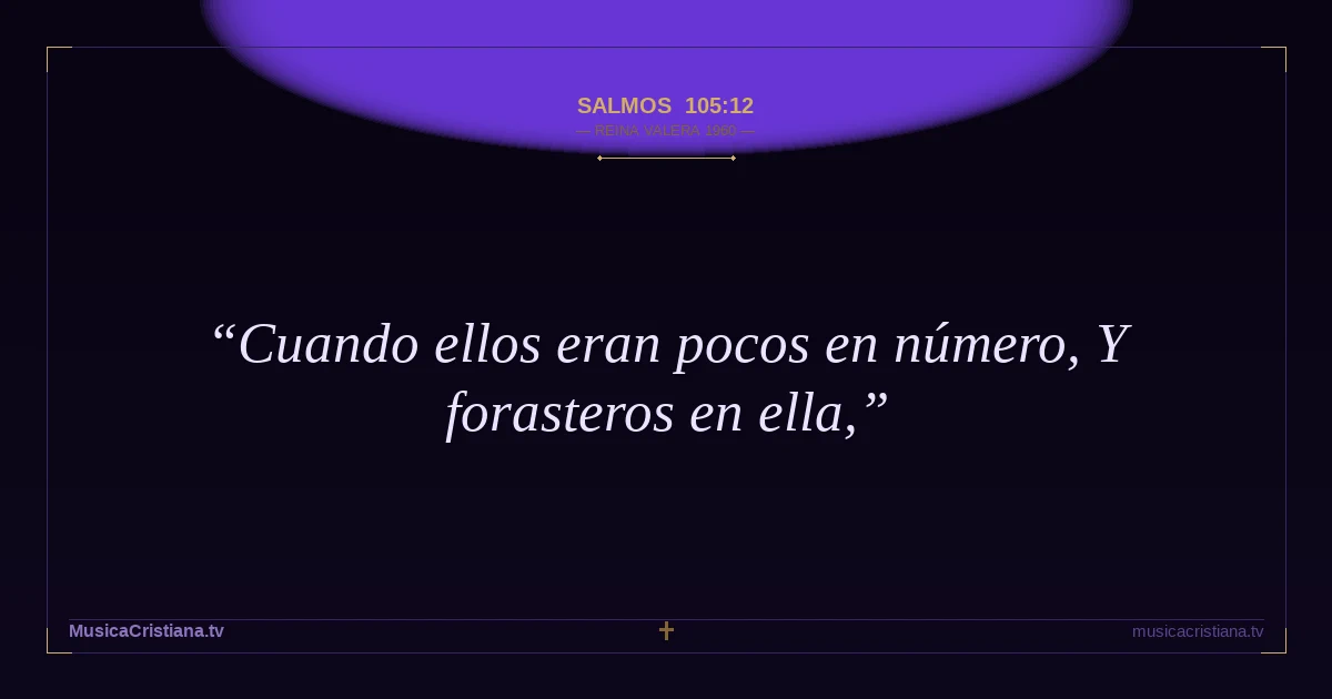 Salmos 105:12 — Biblia Reina Valera 1960 — MusicaCristiana.tv