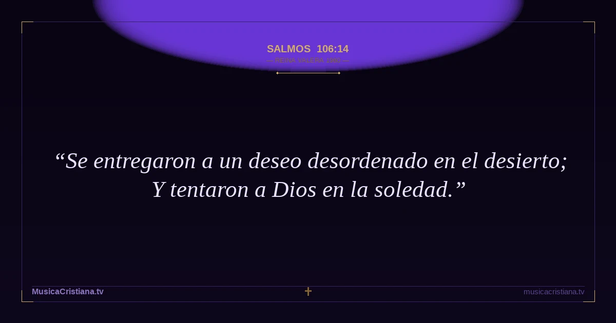 Salmos 106:14 — Biblia Reina Valera 1960 — MusicaCristiana.tv