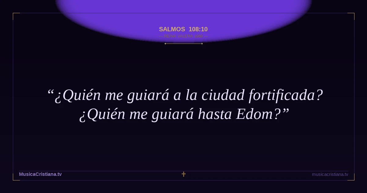 Salmos 108:10 — Biblia Reina Valera 1960 — MusicaCristiana.tv