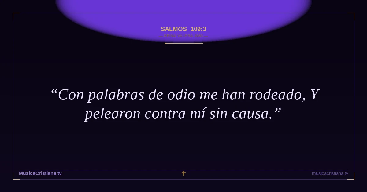 Salmos 109:3 — Biblia Reina Valera 1960 — MusicaCristiana.tv