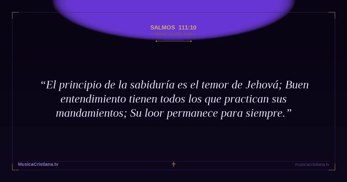 Salmos 111:10 — Biblia Reina Valera 1960 — MusicaCristiana.tv